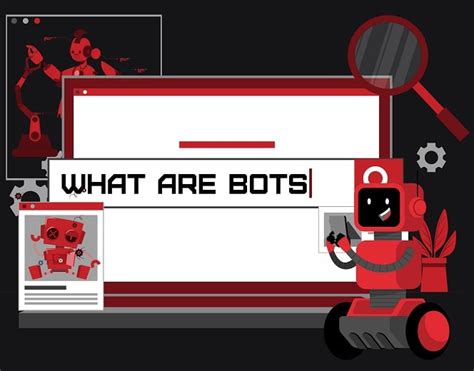 What Are Bots And Why Should You Care About Them