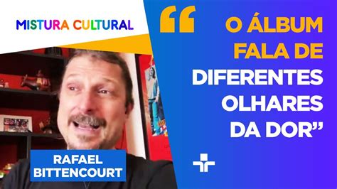 Rafael Bittencourt fala sobre as participações especiais em Cycles of