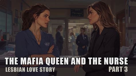 The Mafia Queens Chase For The Nurses Heart PART Lesbian Love