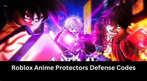 Anime Protectors Defense Codes Wiki January Mrguider