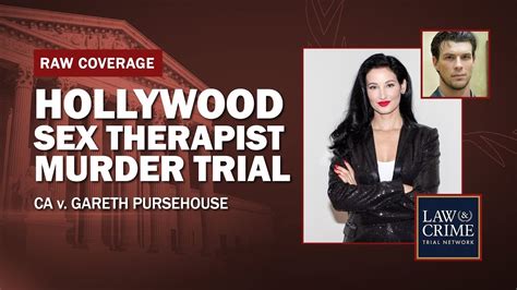 Verdict Watch Hollywood Sex Therapist Murder Trial — Ca V Gareth Pursehouse — Day 12