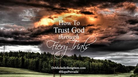 How To Trust God Through Fiery Trials For Gods Glory Alone Ministries