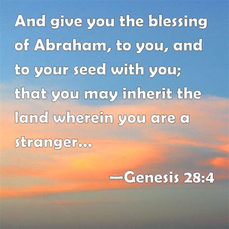 Genesis 284 And Give You The Blessing Of Abraham To You And To Your