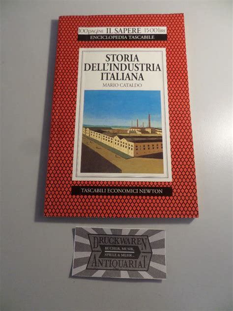 Storia Dell Industria Italiana Dalla Origini Ai Giorni Nostri By