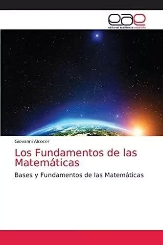 Libro Los Fundamentos De Las Matemáticas Bases Y Fundament Meses