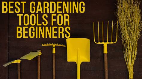 Best Gardening Tools For Beginners A Helpful Guide Our Top Selections