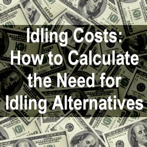 Idling Costs: How to Calculate the Need for Idling Alternatives