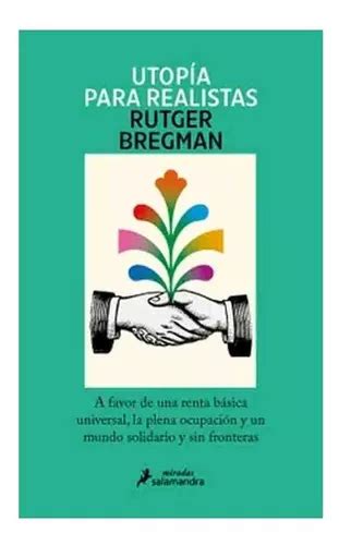 Libro Utop A Para Realistas Rutger Bregman Cuotas Sin Inter S