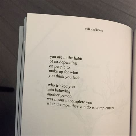 Rupi Kaur Milk And Honey Poem Quotes Words Quotes Wise Words Words Of Wisdom Life Quotes