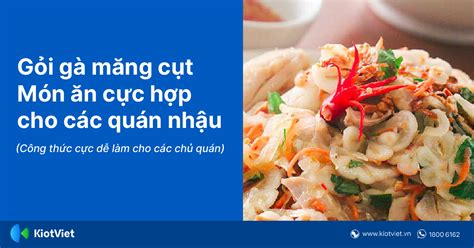 Gỏi Gà Măng Cụt Món Ăn Hot Rần Rần Hợp Cho Các Quán Nhậu