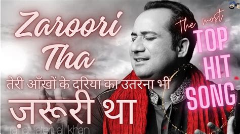 ️ Zaroori Tha Rahat Fateh Ali Khan Youtube