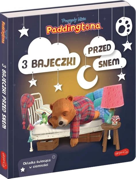 3 BAJECZKI PRZED SNEM PRZYGODY MISIA PADDINGTONA 13907697248