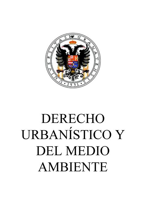 Apuntes Urbanistico DERECHO URBANÍSTICO Y DEL MEDIO AMBIENTE Lección