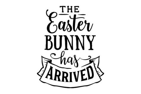 The Easter Bunny Has Arrived SVG Cut File By Creative Fabrica Crafts