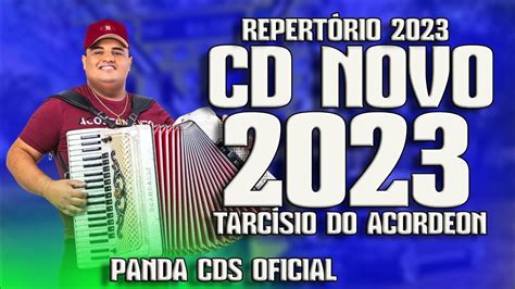 TarcÍsio Do Acordeon 2023 RepertÓrio Novo Atualizado