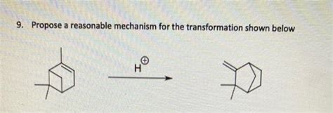 Solved 9 Propose A Reasonable Mechanism For The Chegg