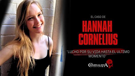 El Caso De Hannah Cornelius Criminalista Nocturno Youtube