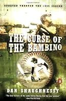 The Curse of the Bambino by Dan Shaughnessy