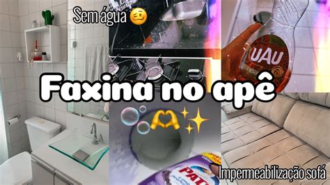 Faxina Completa No Ap Limpeza Organiza O Estou Sem Gua Em Casa