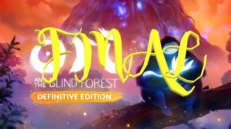 Ori And The Blind Forest Definitive Edition часть 12 Финал Youtube