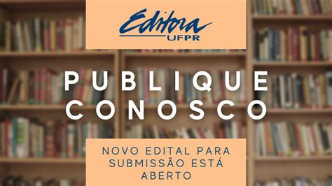 Editora UFPR divulga novo edital para submissão de originais e