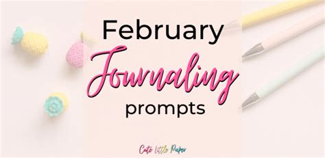 February Journaling Prompts - Love Theme - Cute Little Paper