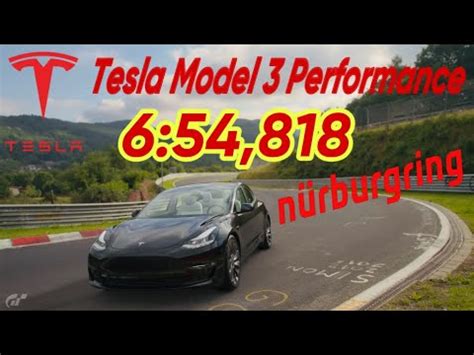 Gran Turismo 7 Tesla Model 3 Performance Nordschleife In 6 54 818