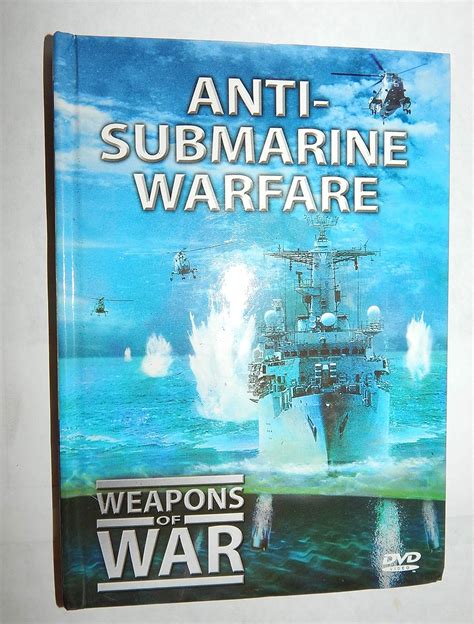 Anti-Submarine Warfare (Weapons of War, 23): International Masters ...