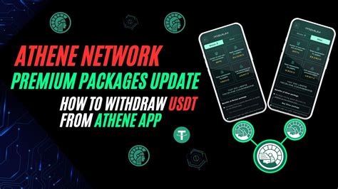 Athene Network Premium Package Update How To Withdraw Usdt From Athene