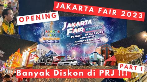 Opening Jakarta Fair 2023 PART 1 DISKON BESAR BESARAN DI PRJ