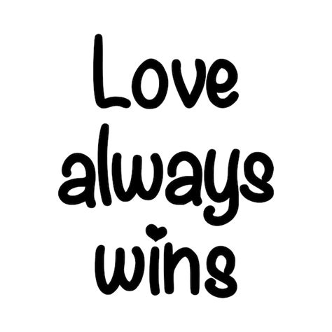 Premium Vector Love Always Wins Handwritten Calligraphy Cute