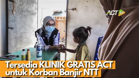 Banyak Korban Terluka Dokter Act Buka Klinik Gratis Di Lokasi Banjir