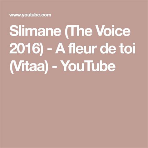 Slimane The Voice A Fleur De Toi Vitaa Youtube The Voice