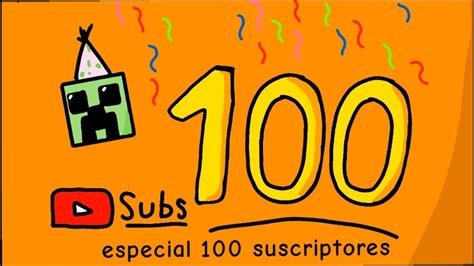 Especial 100 Suscriptores 🥳🥳🥳 Youtube