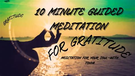 10 Minute Guided Meditation For Gratitude Youtube