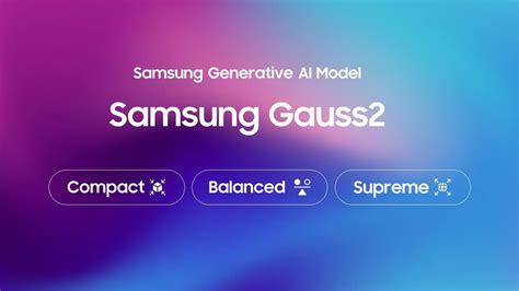 Samsung Unveils Gauss 2 With Performance And Efficiency Boost Sammyguru