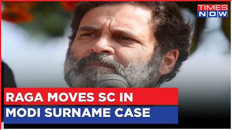 Modi Surname Case Rahul Gandhi Challenges Gujarat Hcs Sc Verdict