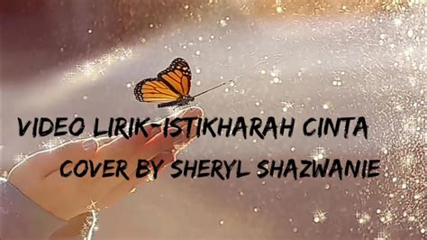 Video Lirik Istikharah Cinta Sigma Cover By Sheryl Shazwanie Youtube