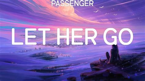 Passenger Let Her Go Lyrics Xxxtentacion Dua Lipa Martin Garrix