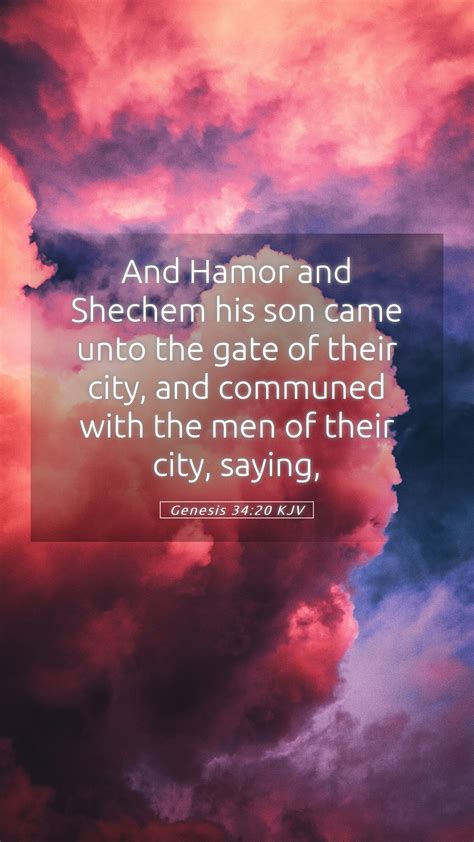 Genesis 3420 Kjv Mobile Phone Wallpaper And Hamor And Shechem His