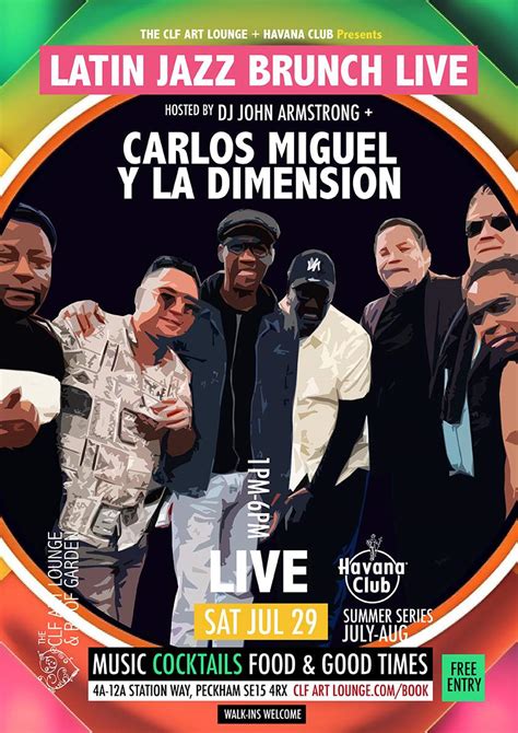 Latin Jazz Brunch Live With Carlos Miguel Y La Dimension Live And John Armstrong At Clf Art