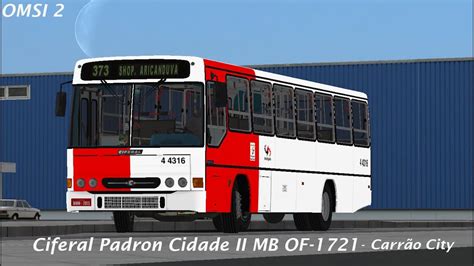 OMSI 2 Ciferal Padron Cidade II MB OF 1721 Mapa Carrão City