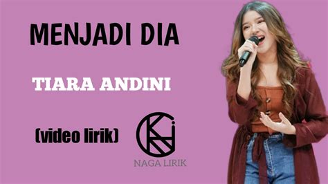 Tiara Andini Menjadi Dia Video Lirik Youtube