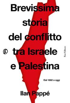 Brevissima Storia Del Conflitto Tra Israele E Palestina Ilan Papp