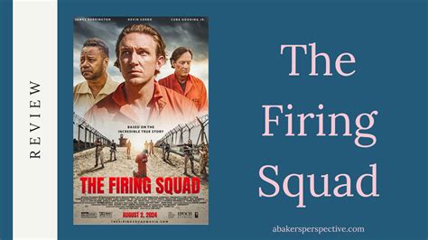 The Firing Squad Movie Review - A Baker's Perspective