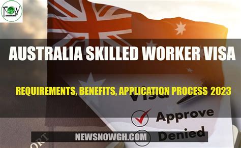 Australia Skilled Worker Visa Requirements Benefits Application