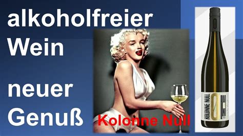 Alkoholfreier Wein Von Kolonne Null Youtube