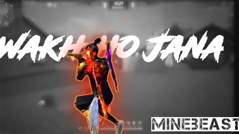 Wakh Ho Jana Song Free Fire Montage Ff Status Free Fire Montage