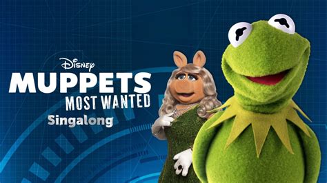 Muppets Most Wanted Singalong Disney