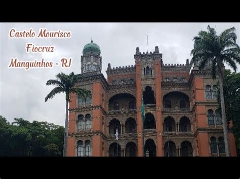 Castelo Mourisco Fiocruz Rj Youtube